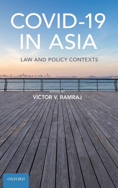 Covid-19 In Asia: Law And Policy Contexts