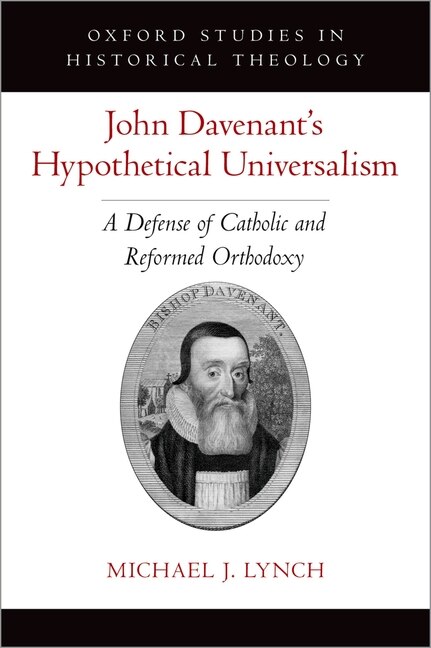 Front cover_John Davenant's Hypothetical Universalism