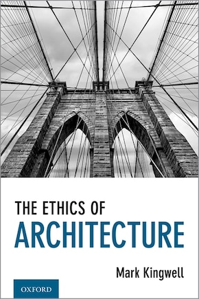 The Ethics Of Architecture