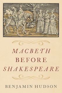 Couverture_Macbeth before Shakespeare