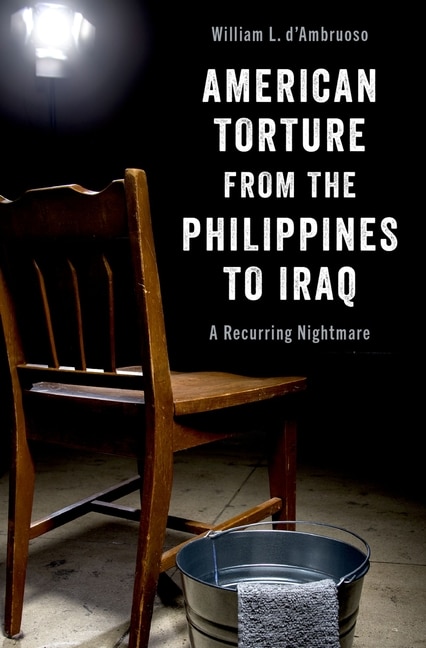 Front cover_American Torture From The Philippines To Iraq