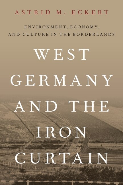 Front cover_West Germany And The Iron Curtain