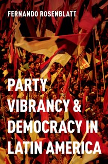 Couverture_Party Vibrancy And Democracy In Latin America