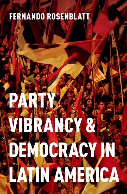 Couverture_Party Vibrancy And Democracy In Latin America