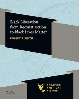 Front cover_Black Liberation From Reconstruction To Black Lives Matter