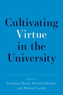Front cover_Cultivating Virtue in the University