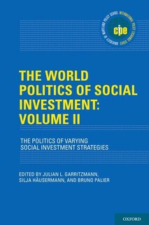 Front cover_The World Politics Of Social Investment: Volume 2