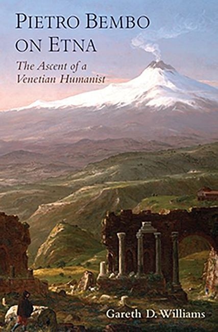 Couverture_Pietro Bembo On Etna: The Ascent Of A Venetian Humanist