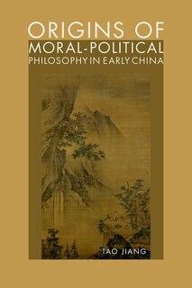 Front cover_Origins Of Moral-political Philosophy In Early China
