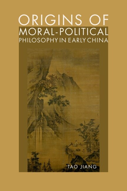 Front cover_Origins Of Moral-political Philosophy In Early China