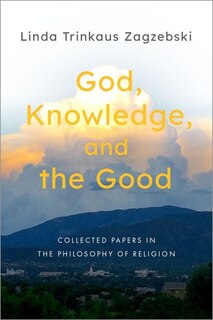 Front cover_God, Knowledge, and the Good