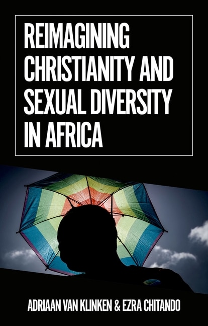 Couverture_Reimagining Christianity And Sexual Diversity In Africa