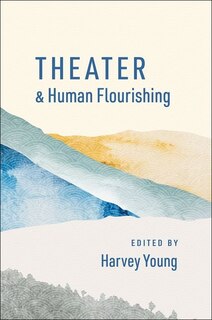 Couverture_Theater and Human Flourishing