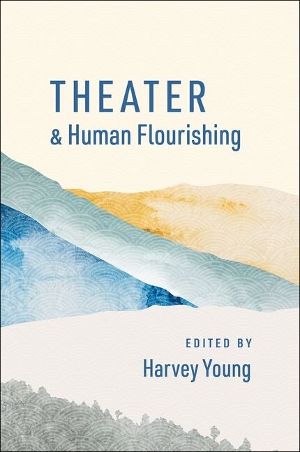 Couverture_Theater and Human Flourishing
