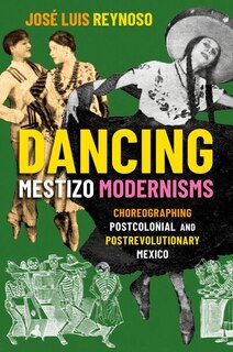 Couverture_Dancing Mestizo Modernisms