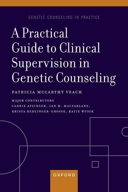 Couverture_A Practical Guide to Clinical Supervision in Genetic Counseling