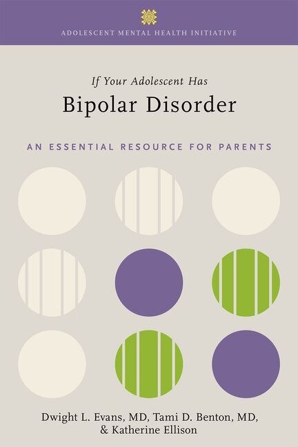 Front cover_If Your Adolescent Has Bipolar Disorder