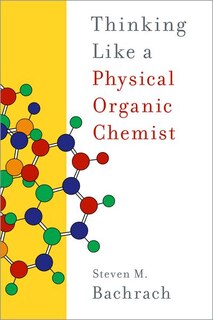 Front cover_Thinking Like a Physical Organic Chemist