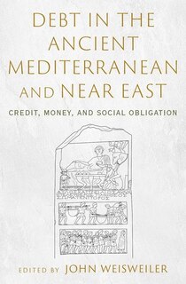 Front cover_Debt in the Ancient Mediterranean and Near East