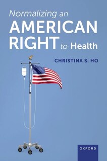 Couverture_Normalizing an American Right to Health