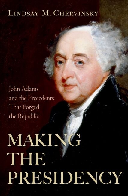 Front cover_Making the Presidency