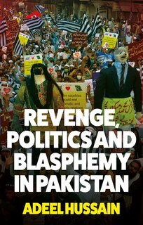 Couverture_Revenge, Politics And Blasphemy In Pakistan