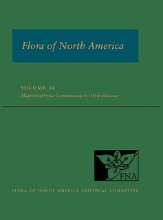 Couverture_Flora of North America: Volume 14, Magnoliophyta: Gentianaceae to Hydroleaceae