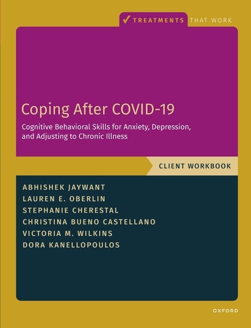 Couverture_Coping After COVID-19: Cognitive Behavioral Skills for Anxiety, Depression, and Adjusting to Chronic Illness