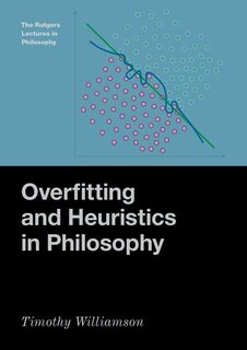 Front cover_Overfitting and Heuristics in Philosophy