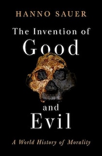 Front cover_The Invention of Good and Evil