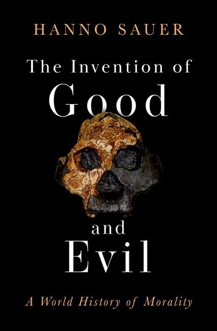 Front cover_The Invention of Good and Evil