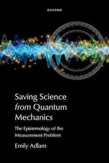 Couverture_Saving Science from Quantum Mechanics