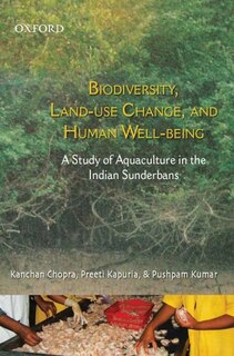Biodiversity Land Use Change and Human Well-being: A Study of Aquaculture in the Indian Sunderbans