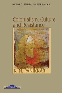 Colonialism, Culture, and Resistance