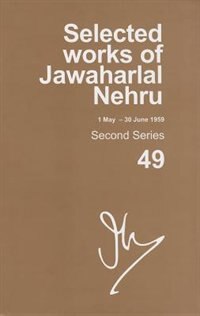 Selected Works of Jawaharlal Nehru (1 May-30 June 1959): Second series, Vol. 49