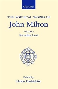 Poetical Works: Volume 1. Paradise Lost: Poetical Works Of John Milton