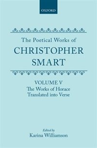 Couverture_The Poetical Works of Christopher Smart: Volume V. The Works of Horace, Translated Into Verse