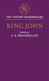 Front cover_The Oxford Shakespeare: King John