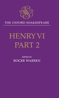 Front cover_The Oxford Shakespeare: Henry VI, Part Two