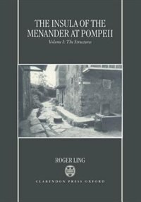 Couverture_The Insula of the Menander at Pompeii: Volume 1: The Structures