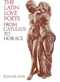 Couverture_The Latin Love Poets from Catullus to Horace
