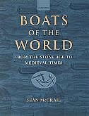 Boats of the World: From the Stone Age to Medieval Times