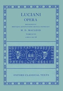 Front cover_Lucian Opera Tomus III (Books XLIV-LXVIII)