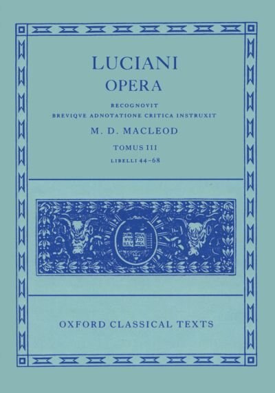 Front cover_Lucian Opera Tomus III (Books XLIV-LXVIII)