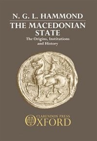 The Macedonian State: The Origins, Institutions, and History