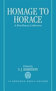 Homage to Horace: A Bimillenary Celebration
