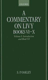 Front cover_A Commentary on Livy, Books VI-X: Volume I: Introduction and Book VI