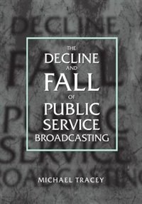 Couverture_The Decline and Fall of Public Service Broadcasting
