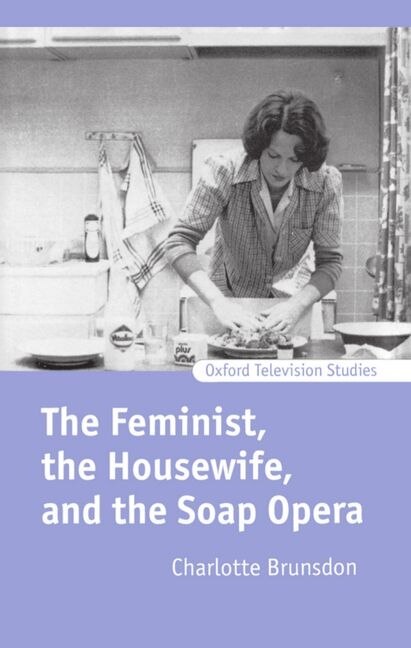Couverture_The Feminist, The Housewife, and the Soap Opera