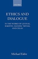 Ethics and Dialogue: In the Works of Levinas, Bakhtin, Mandel'shtam, and Celan